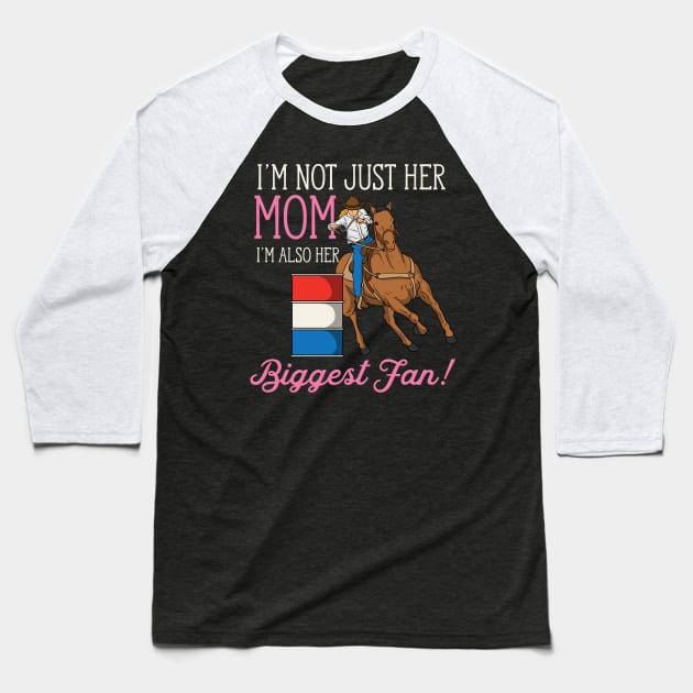 I'm Not Just Her Mom I'm Also Her Biggest Fan Baseball T-Shirt by maxdax